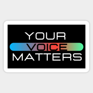 Your Voice Matters Sticker